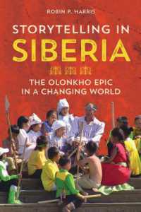 Storytelling in Siberia : The Olonkho Epic in a Changing World (Folklore Studies in Multicultural World)