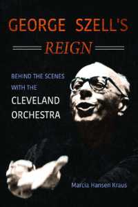 George Szell's Reign : Behind the Scenes with the Cleveland Orchestra (Music in American Life)