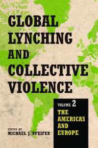 Global Lynching and Collective Violence : Volume 2: the Americas and Europe
