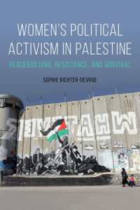 Women's Political Activism in Palestine : Peacebuilding, Resistance, and Survival (Nwsa / Uip First Book Prize)