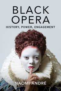 Black Opera : History, Power, Engagement