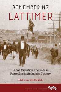 Remembering Lattimer : Labor, Migration, and Race in Pennsylvania Anthracite Country