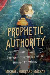 Prophetic Authority : Democratic Hierarchy and the Mormon Priesthood