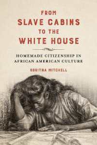 From Slave Cabins to the White House : Homemade Citizenship in African American Culture (New Black Studies Series)