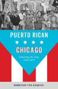 Puerto Rican Chicago : Schooling the City, 1940-1977