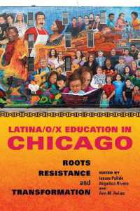 Latina/o/x Education in Chicago : Roots, Resistance, and Transformation (Latinos in Chicago and Midwest)