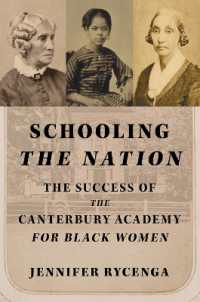 Schooling the Nation : The Success of the Canterbury Academy for Black Women (Women, Gender, and Sexuality in American History)