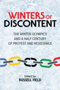 Winters of Discontent : The Winter Olympics and a Half Century of Protest and Resistance (Sport and Society)