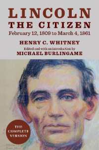 Lincoln the Citizen, February 12, 1809 to March 4, 1861 : The Complete Version (The Uis Center for Lincoln Studies)