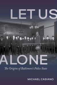 Let Us Alone : The Origins of Baltimore's Police State