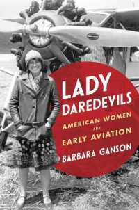 Lady Daredevils : American Women and Early Aviation (Women, Gender, and Sexuality in American History)