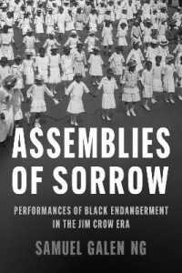 Assemblies of Sorrow : Performances of Black Endangerment in the Jim Crow Era (New Black Studies Series)