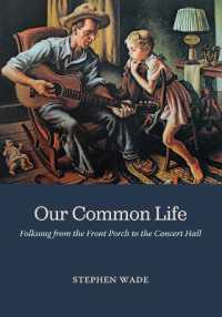 Our Common Life : Folksong from the Front Porch to the Concert Hall (Music in American Life)