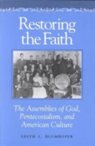 Restoring the Faith : The Assemblies of God, Pentecostalism, and American Culture