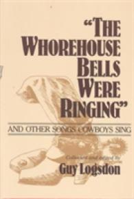 'The Whorehouse Bells Were Ringing' and Other Songs Cowboys Sing (Music in American Life)