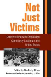 Not Just Victims : Conversations with Cambodian Community Leaders in the United States (Asian American Experience)