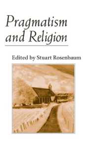 プラグマティズムと宗教：原典資料及び最新論文集<br>Pragmatism and Religion : CLASSICAL SOURCES AND ORIGINAL ESSAYS
