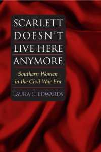 Scarlett Doesn't Live Here Anymore : SOUTHERN WOMEN IN THE CIVIL WAR ERA