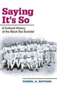 Saying It's So : A Cultural History of the Black Sox Scandal (Sport and Society)