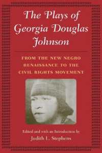 The Plays of Georgia Douglas Johnson : From the New Negro Renaissance to the Civil Rights Movement