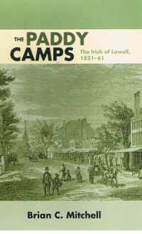 The Paddy Camps : The Irish of Lowell, 1821-61