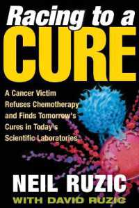 Racing to a Cure : A Cancer Victim Refuses Chemotherapy and Finds Tomorrow's Cures in Today's Scientific Laboratories