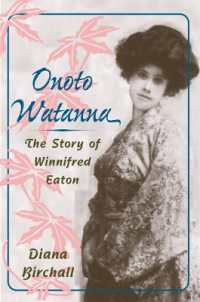 Onoto Watanna : The Story of Winnifred Eaton (Asian American Experience)