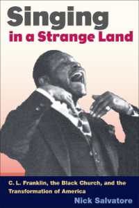 SINGING IN a STRANGE LAND : C. L. Franklin, the Black Church, and the Transformation of America