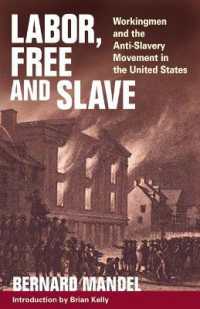 Labor, Free and Slave : Workingmen and the Anti-Slavery Movement in the United States