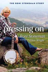 Pressing on : The Roni Stoneman Story (Music in American Life)