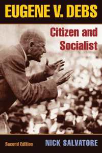 Eugene V. Debs : Citizen and Socialist (Working Class in American History) （2nd）