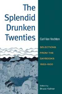 The Splendid Drunken Twenties : Selections from the Daybooks, 1922 - 30