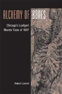 Alchemy of Bones : Chicago's Luetgert Murder Case of 1897