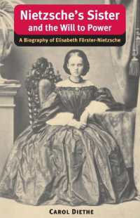 Nietzsche's Sister and the Will to Power : A Biography of Elisabeth Förster-Nietzsche