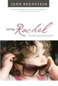 Loving Rachel : A Family's Journey from Grief