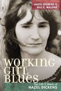 Working Girl Blues : The Life and Music of Hazel Dickens (Music in American Life)