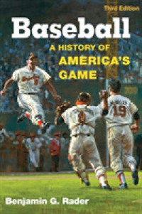 Baseball : A History of America's Game (Illinois History of Sports) （3TH）