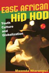 East African Hip Hop : Youth Culture and Globalization (Interp Culture New Millennium)
