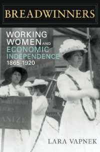 働く女性と経済的独立1865-1920年<br>Breadwinners : Working Women and Economic Independence, 1865-1920 (Women, Gender, and Sexuality in American History)