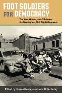 Foot Soldiers for Democracy : The Men, Women, and Children of the Birmingham Civil Rights Movement