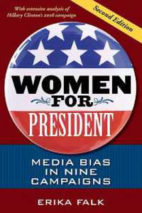 女性大統領候補へのメディア・バイアス（第２版）<br>Women for President : Media Bias in Nine Campaigns （2ND）