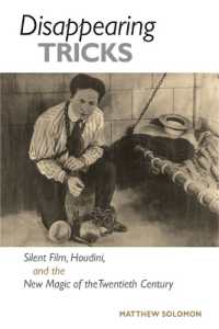 Disappearing Tricks : Silent Film, Houdini, and the New Magic of the Twentieth Century