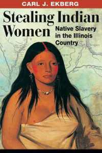 Stealing Indian Women : Native Slavery in the Illinois Country
