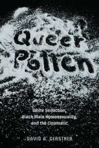Queer Pollen : White Seduction, Black Male Homosexuality, and the Cinematic (New Black Studies Series)