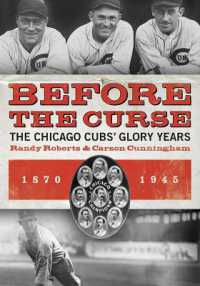 Before the Curse : The Chicago Cubs' Glory Years, 1870-1945