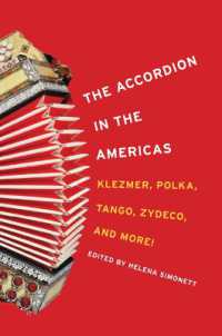 南北アメリカのアコーディオン<br>The Accordion in the Americas : Klezmer, Polka, Tango, Zydeco, and More! (Music in American Life)