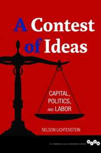 A Contest of Ideas : Capital, Politics and Labor (Working Class in American History)