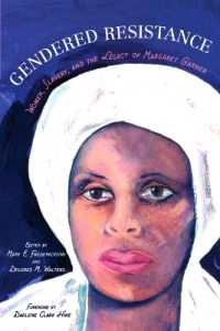 Gendered Resistance : Women, Slavery, and the Legacy of Margaret Garner (New Black Studies Series)