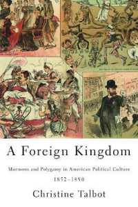 A Foreign Kingdom : Mormons and Polygamy in American Political Culture, 1852-1890