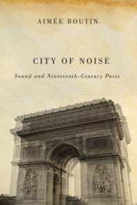 City of Noise : Sound and Nineteenth-Century Paris (Studies in Sensory History)
